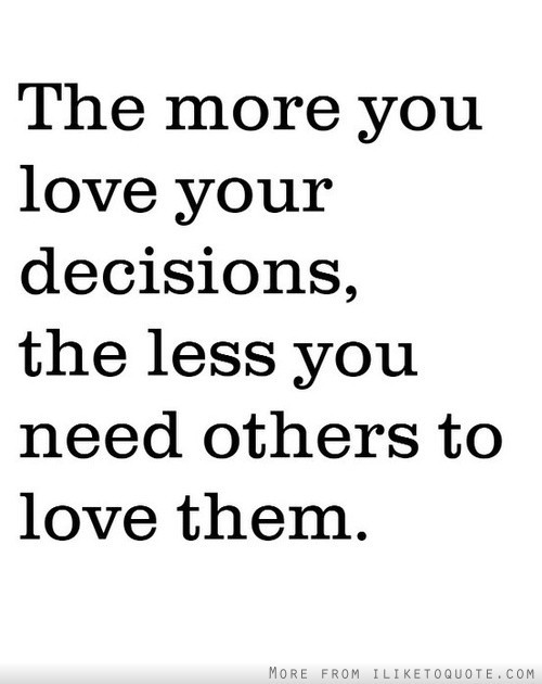 love your decisions